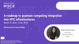 RISC2 Webinar Series | Webinar: A roadmap to quantum computing integration into HPC infrastructures