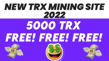 Best Free Tron (TRX) Mining Sites in 2022 | The Latest Free Cloud Mining Site in 2022