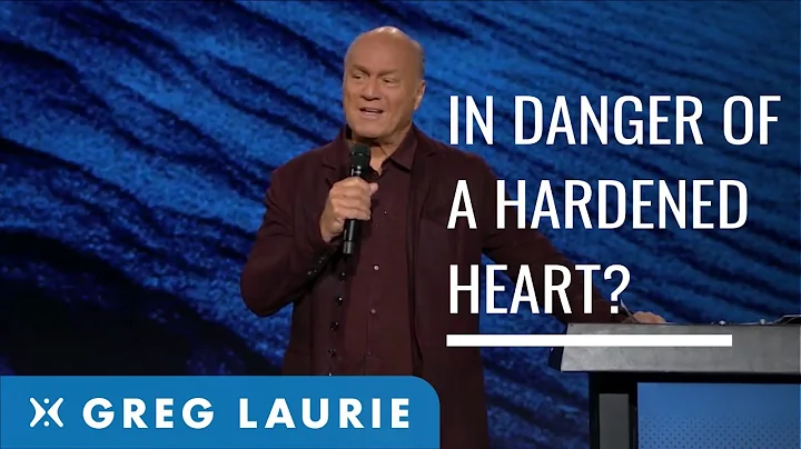 The Danger Of A Hardened Heart (With Greg Laurie)