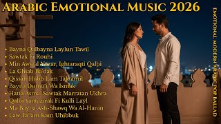 Download Lagu Arabic Emotional Music 2026 🎶 Full Album with Pure Feelings MP3
