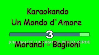 Video thumbnail of "Karaoke Italiano - Un mondo d'amore - Gianni Morandi - Claudio Baglioni ( Testo )"