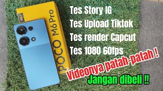 POCO M6 PRO Tes buat Content Creator Story IG Tiktok render Capcut. Video Patah-Patah Nyesel Beli!!