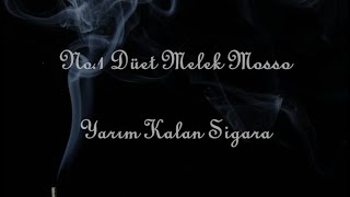 No.1 Yarım Kalan Sigara Düet Melek Mosso Lyric Resimi