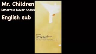 Video thumbnail of "Mr. Children - Tomorrow Never Knows English sub"