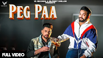 Peg Paa (Official Video) | Gaggi Dhillon & Dilpreet Dhillon Ft. Desi Crew | 👍 2019