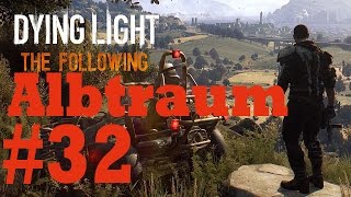 Dying Light Following Albtraum 32 Crash Boom Bang - [ Deutsch | Let´s Play | Gameplay ]