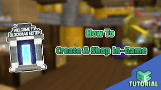 【Primary Tutorial】Example of Creating A Shop In-Game| Blockman Editor