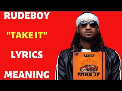RudeBoy – Take It "Lyrics" Meaning | WATCH VIDEO