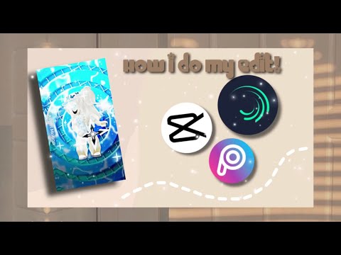 How i edit my roblox video! || capcut, alight motion and picsart ...