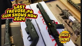 LAST GUN SHOW of the YEAR at TREVOSE, PA Eagle Shows!