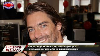 L'ex de Laure Manaudou en couple ! Frédérick  officialise en photo avec un sublime mannequin