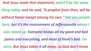 A prophet is without honor except among his own