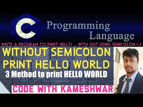 Write a program to print Hello World without using semicolon | without semicolon print hello | hello