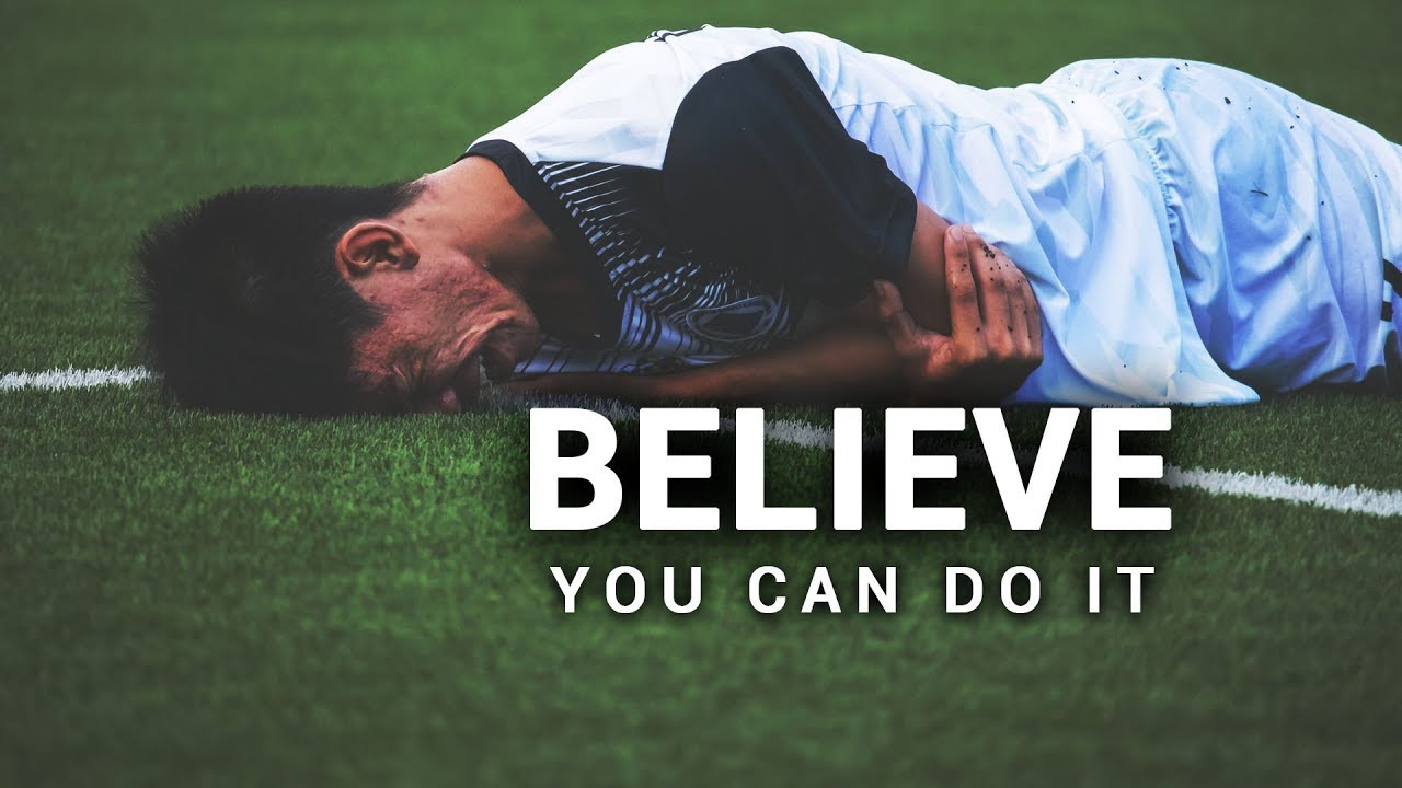 BELIEVE YOU CAN DO IT - Motivational Video - YouTube