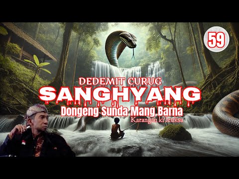DEDEMIT CURUG SANGHYANG - Dongeng Mang Barna seri ka 40