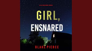 Chapter 124 - Girl, Ensnared (An Ella Dark Fbi Suspense Thriller—Book 30)
