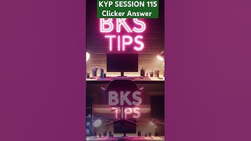 KYP SESSION 115 Clicker Answer | Session 115 Clicker Answer #bkstips #clicker
