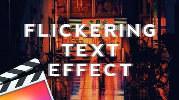 Clean Flicker Text Effect In Final Cut Pro X (Tutorial)