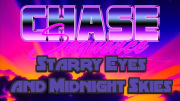 Chase Sequence - Starry Eyes and Midnight Skies (Official Visualizer)