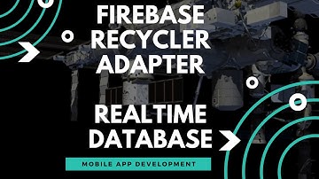 #3 Firebase Recycler Adapter | Recycler View | Realtime Database | Programming with Rana Waqas