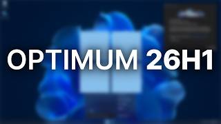 The Smallest Windows 11 Install? - Optimum 11 26H1