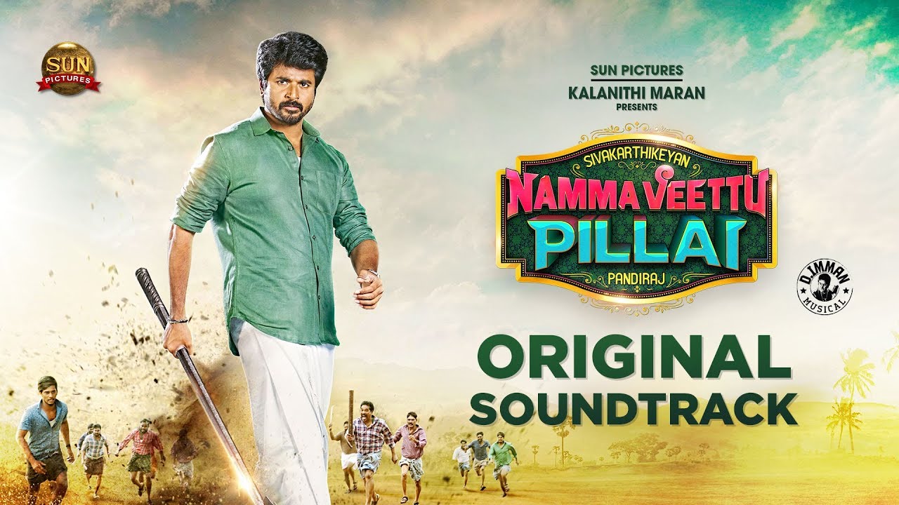 Namma Veettu Pillai   Original Soundtrack  Sivakarthikeyan  Sun Pictures  DImman  Pandiraj