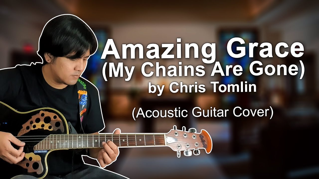 Amazing Grace (My Chains Are Gone) by Chris Tomlin Praise and Worship