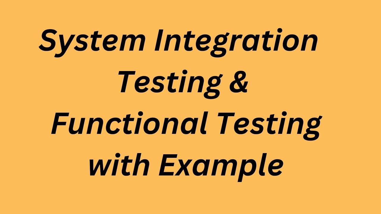 System and Functional Testing || Functional Testing with Examples ...