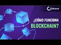 ¿Qué es blockchain y cómo funciona?