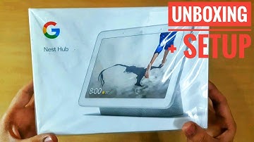 GOOGLE NEST HUB || UNBOXING || SETUP
