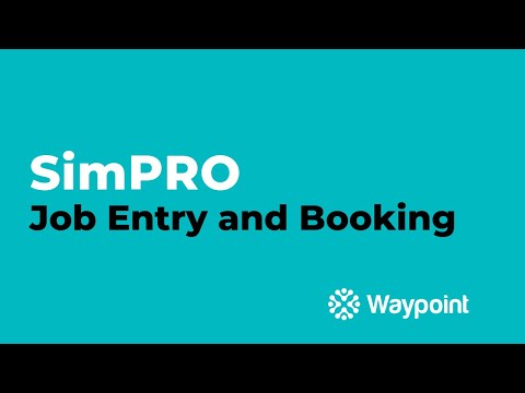 simPRO Service - Job Entry and Booking - [Waypoint]