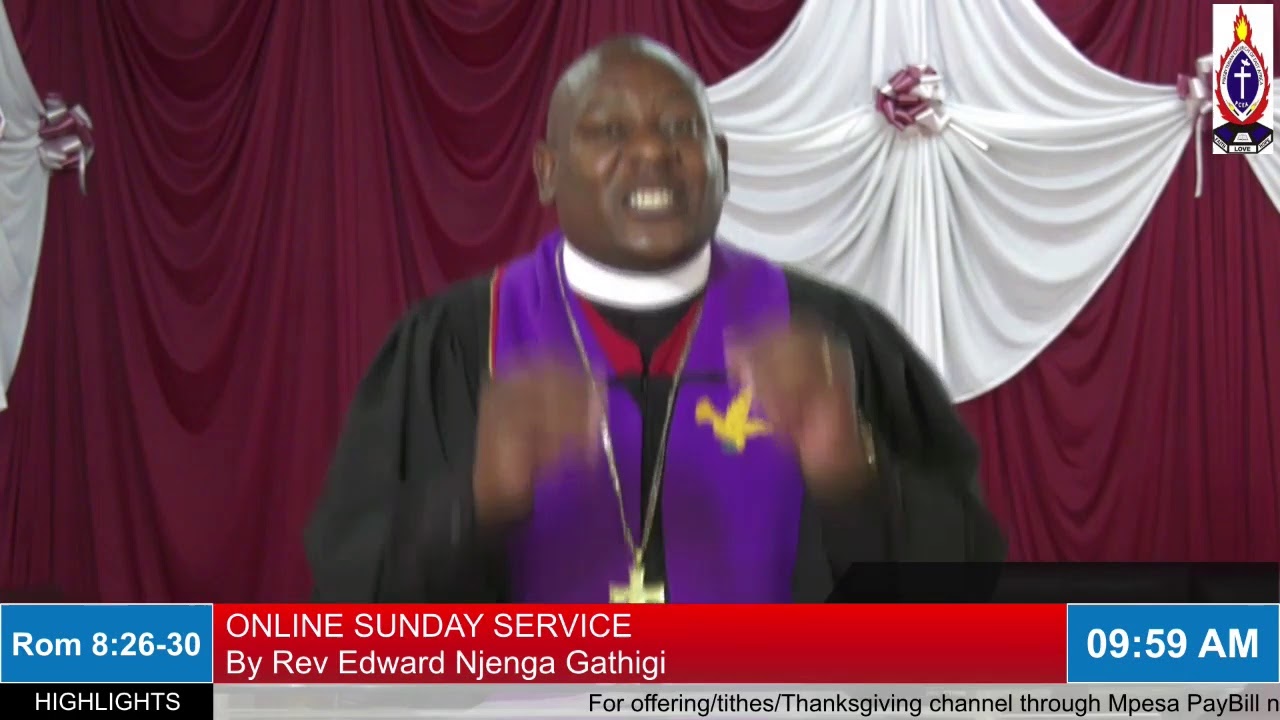 Sunday Service, 19th April 2020. By Rev. Edward Njenga Gathigi