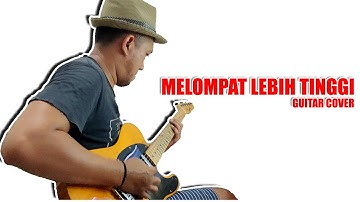 Sheila on 7 - Melompat Lebih Tinggi (Guitar Cover)