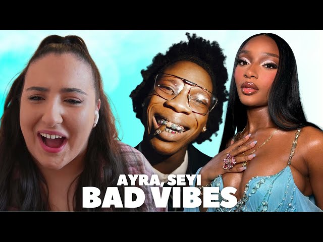 Ayra Starr, Seyi Vibez - Bad Vibes / Just Vibes Reaction class=