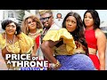 PRICE OF A THRONE SEASON 2 (Trending New Movie Full HD)Destiny Etiko 2021 Latest Nigerian Movie