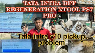 Tata intra v10 Pickup Problem Tata intra Dpf Regeneration Xtool Ps7 pro Tata intra Scr Problem