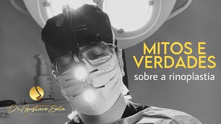 MITOS E VERDADES DA RINOPLASTIA - Dr. Gustavo Sela