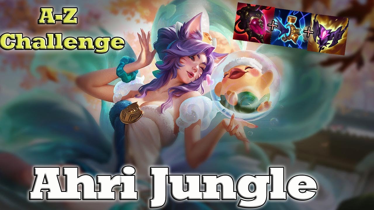 A-Z Jungle Challenge / Ahri im Jungle. fühlt sich Faösch an!
