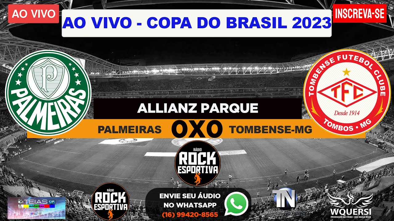 AO VIVO - PALMEIRAS x TOMBENSE (MG): 3ª Fase - Copa do Brasil 2023 - 12 ...