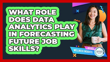 What Role Does Data Analytics Play In Forecasting Future Job Skills? - Office Wellness Insights