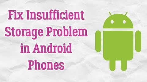 How To Fix Insufficient Storage Problem