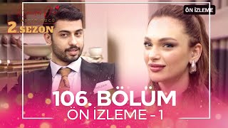 Kısmetse Olur: Aşkın Gücü 2. Sezon 106. Bölüm Ön İzleme - 1