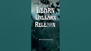 Learn, Unlearn , Relearn #motivation