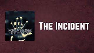 Porcupine Tree - The Incident (Lyrics)
