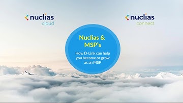 D-Link Webinar - Nuclias and MSPs