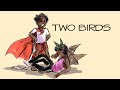 Two Birds [The Penumbra Podcast PMV]