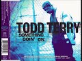Todd Terry Feat Martha Wash Jocely Something Goin On Vision Lorimer Sweepin Style Remix