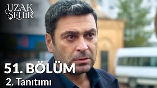 Uzak Şehir 51. Bölüm 2. Tanıtımı Bu Ailenin Reisi Benim Ve Ben Daha Ölmedim