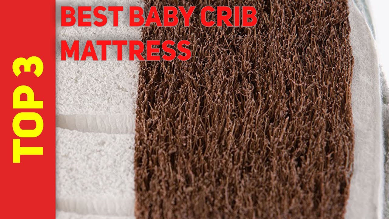 Top 3 Best Baby Crib Mattress Reviews 2021? YouTube