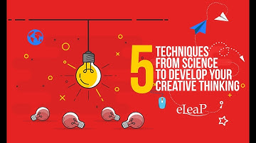 How to Increase Your Creative Thinking - 5 Techniques from Science